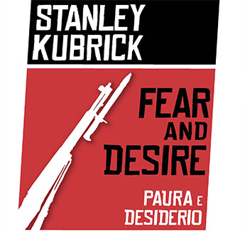 Fear and Desire - Stanley Kubric