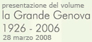 presentazione del volume 'La Grande Genova 1926-2006'
