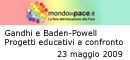 Convegno Internazionale. Gandhi e Baden-Powell. Progetti educativi a confronto