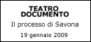 Teatro documento - Il Processo di Savona