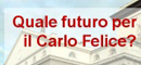 Quale futuro per il Carlo Felice